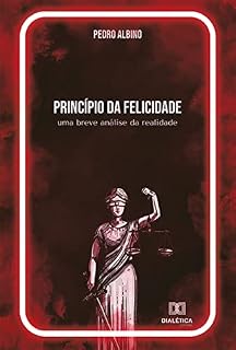 Livro Princípio da Felicidade: uma breve análise da realidade