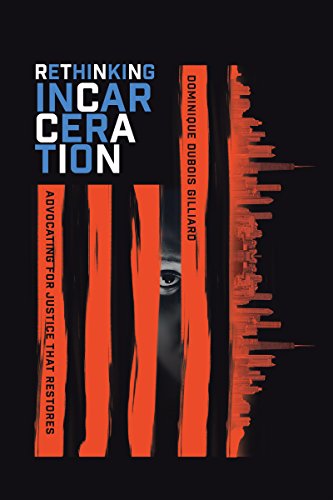 [Book] Rethinking Incarceration: Advocating for Justice That Restores<br />KINDLE