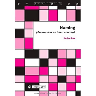 Naming. ¿Cómo crear un buen nombre? (TIC.CERO) Naming. ¿Cómo crear un buen nombre? (TIC.CERO)