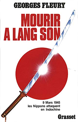 Mourir à Lang Son (French Edition) by Georges Fleury (Paperback)
