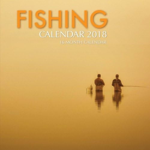 Fishing Calendar 2018: 16 Month Calendar Paperback – 10 Dec. 2017
