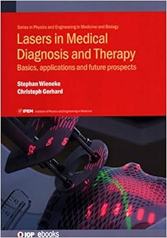 Lasers in Medical Diagnosis and Therapy (IPH001) Lasers in Medical Diagnosis and Therapy (IPH001)