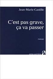 C'est pas grave, ça va passer