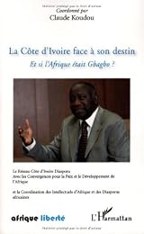 La  Côte d'Ivoire face à son destin