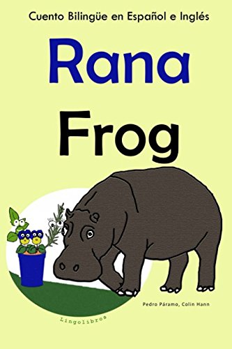 EBOOK Cuento Bilingüe en Inglés y Español: Rana — Frog: Colección Aprender Inglés. (Aprender Inglé P.P.T
