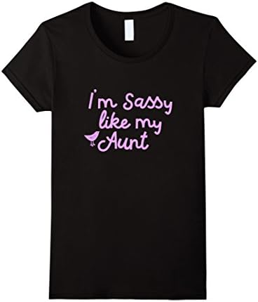 Womens Im Sassy Like My Aunt Funny Nephew Cute Aunt Gift T-Shirt Small Black