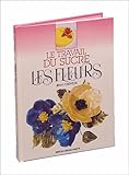Le travail du sucre, tome 1 : Les fleurs by 