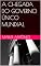 Livro A CHEGADA DO GOVERNO ÚNICO MUNDIAL