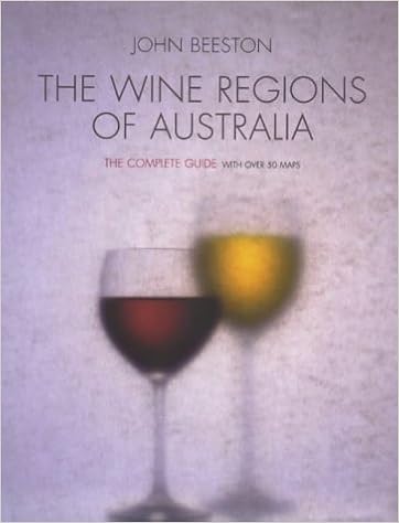 The Wine Regions Of Australia Beeston John 9781864486414 Amazon Com Books