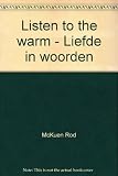 Paperback Listen to the warm - Liefde in woorden Book