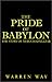 The Pride of Babylon: The Story of Nebuchadnezzar by Warren Way