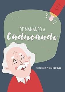 Livro De Mamando a Caducando