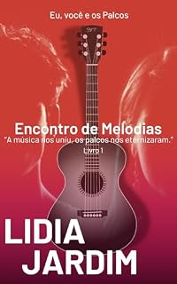Livro ENCONTRO DE MELODIAS : EU, VOCÊ E OS PALCOS