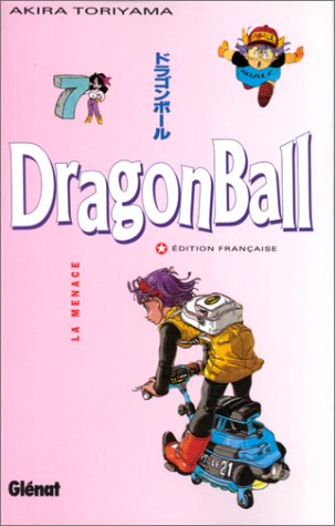 Dragon Ball, tome 7 : La Menace by Akira Toriyama