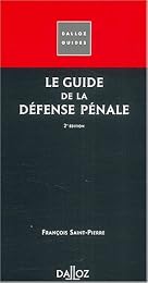 Le  guide de la défense pénale