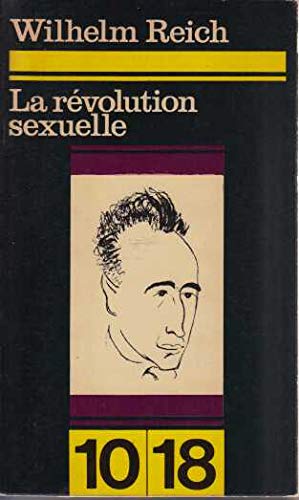 La revolution sexuelle. Pour une autonomie caracterielle de l homme by (Paperback)