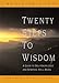 Twenty Steps to Wisdom: A Guide to Self-Knowledge and Spiritual Well-Being - Book by Jennifer James
