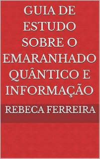 Livro Guia De Estudo Sobre O Emaranhado Quântico E Informação