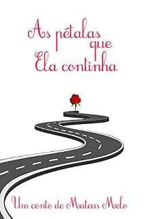 Livro As pétalas que Ela continha: Um conto de Mateus Melo
