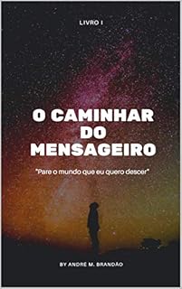 Livro O caminhar do Mensageiro