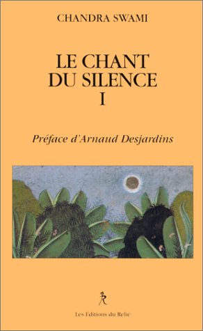 Le chant du silence (tome 1) (Prétextes) by CHANDRA SWAMI