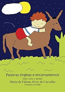 Livro Palavras singelas e encantamentos: (em prosa e verso)