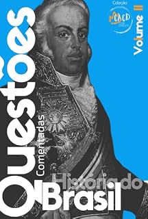 Livro Caderno de Questões História do Brasil vol. II: Período Joanino (1808 - 1822) (Cadernos de questões História do Brasil Livro 2)