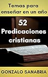 Predicaciones cristianas: Predicaciones de la Biblia para enseñar (Spanish Edition) by 