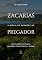 Livro Zacarias: A Bíblia de Sermões do Pregador: Esboços Bíblicos Para Pregação Expositiva e Estudos Bíblicos (Profetas Menores)