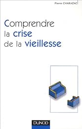 Comprendre la crise de la vieillesse