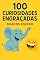 Livro 100 Curiosidades Engraçadas (SERIE DE HUMOR IDEIAS E DESCULPAS CRIATIVAS)