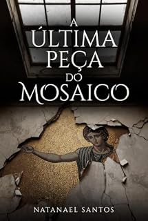 Livro A Última Peça do Mosaico