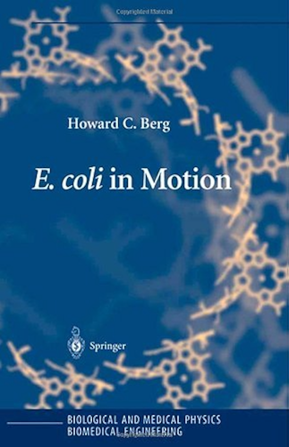 Download E. coli in Motion (Biological and Medical Physics, Biomedical Engineering) (English Edition) PDF