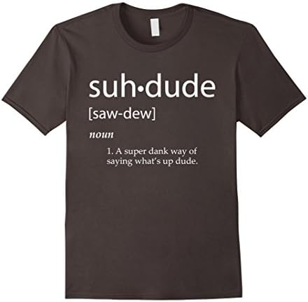 Mens Suh Dude Definition T Shirt - Dank Meme Definitions ASUHDUDE Medium Asphalt