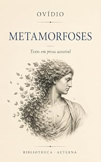 Livro Metamorfoses: Texto em prosa acessível (Clássicos em prosa acessível)