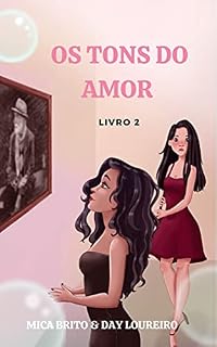 Livro OS TONS DO AMOR: LIVRO 2 (OS TONS DO AMOR!)