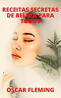 Livro RECEITAS SECRETAS DE BELEZA PARA TODOS