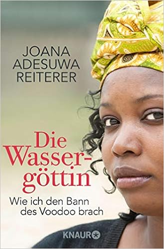 Die Wassergottin Wie Ich Den Bann Des Voodoo Brach Reiterer Joana Adesuwa 9783426787854 Amazon Com Books