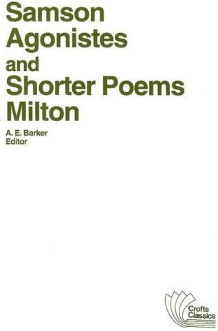 Samson Agonistes and Shorter Poems (Crofts Classics): 5