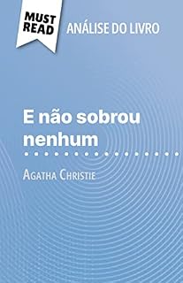 Livro E não sobrou nenhum de Agatha Christie (Análise do livro): Análise completa e resumo pormenorizado do trabalho