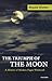 The Triumph Of The Moon: A History of Modern Pagan Witchcraft by 