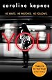 You: Obsessive and chilling  - a thriller more dangerously twisted than any YOU have ever read