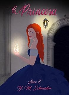 Livro A Princesa: Livro Dois (A Bruxa Princesa 2)