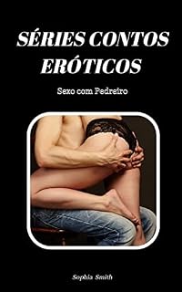 Livro Séries Contos Eróticos: Sexo com Pedreiro