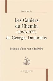 Les " Cahiers du chemin", 1967-1977 de Georges Lambrichs