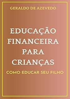 Livro Educação Financeira para Crianças: Como Educar seu Filho