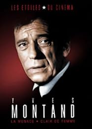 Les Etoiles Du Cinema : Yves Montand - La Menace + Clair De Femme - Pack Spécial