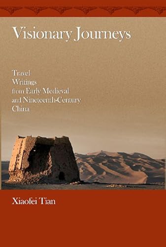Download Visionary Journeys – Travel Writings from Early Medieval and Nineteenth–Century China PDF