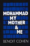 Mohammad, My Mother & Me by 
