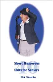 40 short humorous skits for seniors : Singerling, Dirk: Books